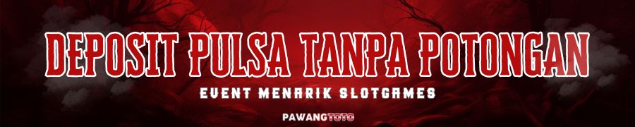 DEPOSIT PULSA TANPA POTONGAN